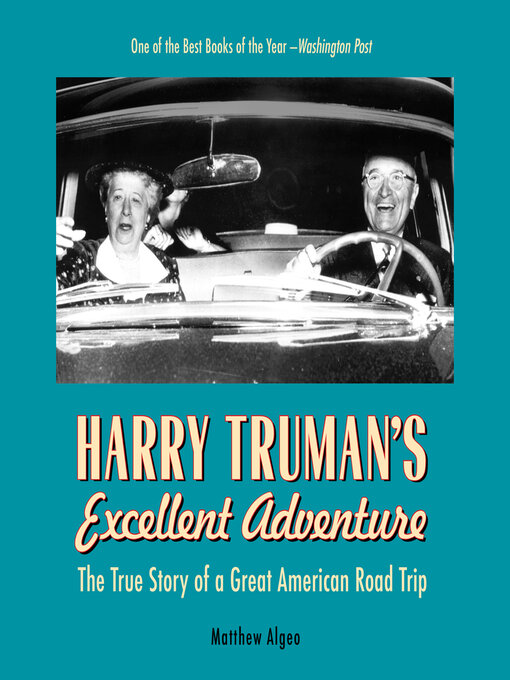 Title details for Harry Truman's Excellent Adventure by Matthew Algeo - Wait list